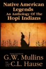 Native American Legends An Anthology Of The Hopi Indians - Book