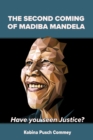 The Second Coming of Nelson Mandela : Have you seen Justice? - Book