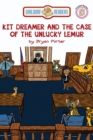 Kit Dreamer and the Case of the Unlucky Lemur (Reader Version) - Book