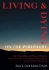 Living and Dying on the Periphery : The Archaeology and Human Remains from Two 13th-15th Century AD Villages in Southeastern New Mexico - Book
