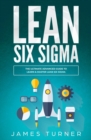Lean Six Sigma : The Ultimate Advanced Guide to Learn & Master Lean Six Sigma - Book