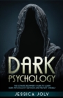 Dark Psychology : The Ultimate Beginner's Guide to Learn Dark Psychology Methods and Prevent Oneself - Book