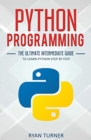 Python Programming : The Ultimate Intermediate Guide to Learn Python Step by Step - Book