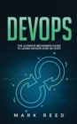 DevOps : The Ultimate Beginners Guide to Learn DevOps Step-By-Step - Book