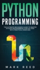 Python Programming : The Ultimate Beginners Guide to Master Python Programming Step-By-Step with Practical Exercises - Book