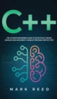 C++ Programming : The ultimate beginners guide to effectively design, develop, and implement a robust program step-by-step - Book