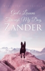 God's Lessons Through My Dog, Zander - Book