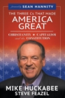 The Three Cs That Made America Great : Christianity, Capitalism and the Constitution - Book