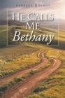 He Calls Me Bethany - eBook
