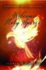 Welcome Holy Spirit : 50 Day Devotional--Path to a Spirit Filled Life - eBook
