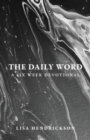 The Daily Word : A Six Week Devotional - Book