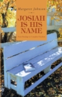 Josiah Is His Name : From Bondage to Complete Freedom - eBook