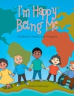 I'm Happy Being Me : Children's Poems and Prayers - Book