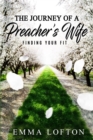 The Journey of a Preacher's Wife : Finding Your Fit - eBook