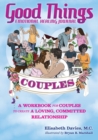 Good Things Emotional Healing Journal for Couples : A Workbook for Couples to Create A Loving, Committed Relationship - Book