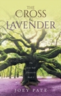 The Cross & Lavender - Book