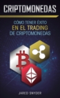 Criptomonedas : C?mo Tener Exito En El Trading De Criptomonedas - Book