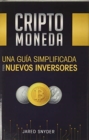 Criptomoneda : Una Gu?a Simplificada Para Nuevos Inversores - Book