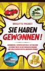 Sie haben gewonnen! : Gewinnspiel-Expertin enth?llt, mit welchen cleveren Tricks Sie bei Preisausschreiben und Verlosungen richtig abr?umen k?nnen - Book