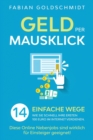 Geld per Mausklick : 14 einfache Wege, wie Sie schnell Ihre ersten 100 Euro im Internet verdienen. Diese Online Nebenjobs sind wirklich f?r Einsteiger geeignet! - Book