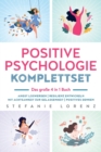 Positive Psychologie Komplettset - das gro?e 4 in 1 Buch : Angst loswerden Resilienz entwickeln Mit Achtsamkeit zur Gelassenheit Positives Denken - Book