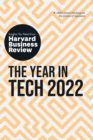 The Year in Tech, 2022 : The Insights You Need from Harvard Business Review - Book