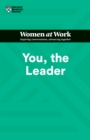 You, the Leader (HBR Women at Work Series) - Book