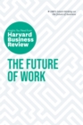 The Future of Work: The Insights You Need from Harvard Business Review - Book