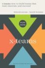 X-Teams, Updated Edition, With a New Preface : How to Build Teams That Lead, Innovate, and Succeed - Book