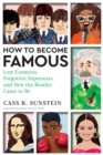 How to Become Famous : Lost Einsteins, Taylor Swifts That Weren't, and How the Beatles Came to Be - Book