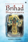 Brihad Bhagavatamrita : Roadmap to the Spiritual World - Book