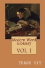 Modern Word Glossary (Volume 1) : &#29694;&#20195;&#33521;&#25991;&#23383;&#24409;&#35347;&#35393;&#23416;&#19978;&#38598;&#65288;&#22283;&#38555;&#33521;&#25991;&#29256;&#65289; - Book