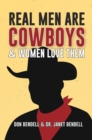 Real Men Are Cowboys And Women Love Them - eBook