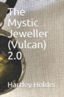The Mystic Jeweller (Vulcan) 2.0 - Book