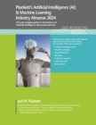 Plunkett's Artificial Intelligence (AI) & Machine Learning Industry Almanac 2024 : Artificial Intelligence (AI) & Machine Learning Industry Market Research, Statistics, Trends and Leading Companies - Book