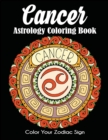 Cancer Astrology Coloring Book : Color Your Zodiac Sign - Book