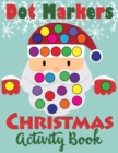 Dot Markers Christmas Activity Book - Book