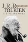 J.R.R. Tolkien : A Life Inspired - Book