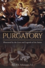 Purgatory : Illustrated by the Lives and Legends of the Saints - Book