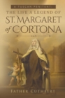 A Tuscan Penitent : The Life a Legend of St. Margaret of Cortona - Book