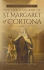 Tuscan Penitent : The Life a Legend of St. Margaret of Cortona - Book
