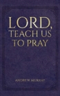 Lord, Teach Us to Pray - Book