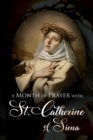 A Month of Prayer with St. Catherine of Siena - Book
