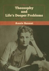 Theosophy and Life's Deeper Problems - Book