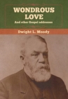 Wondrous Love, and other Gospel addresses - Book