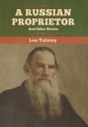 A Russian Proprietor and Other Stories - Book