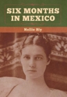 Six Months in Mexico - Book