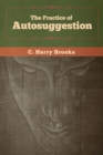The Practice of Autosuggestion - Book