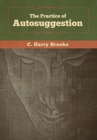 The Practice of Autosuggestion - Book