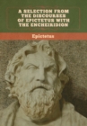 A Selection from the Discourses of Epictetus with the Encheiridion - Book